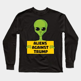 Aliens Against Trump Alien Protest Long Sleeve T-Shirt